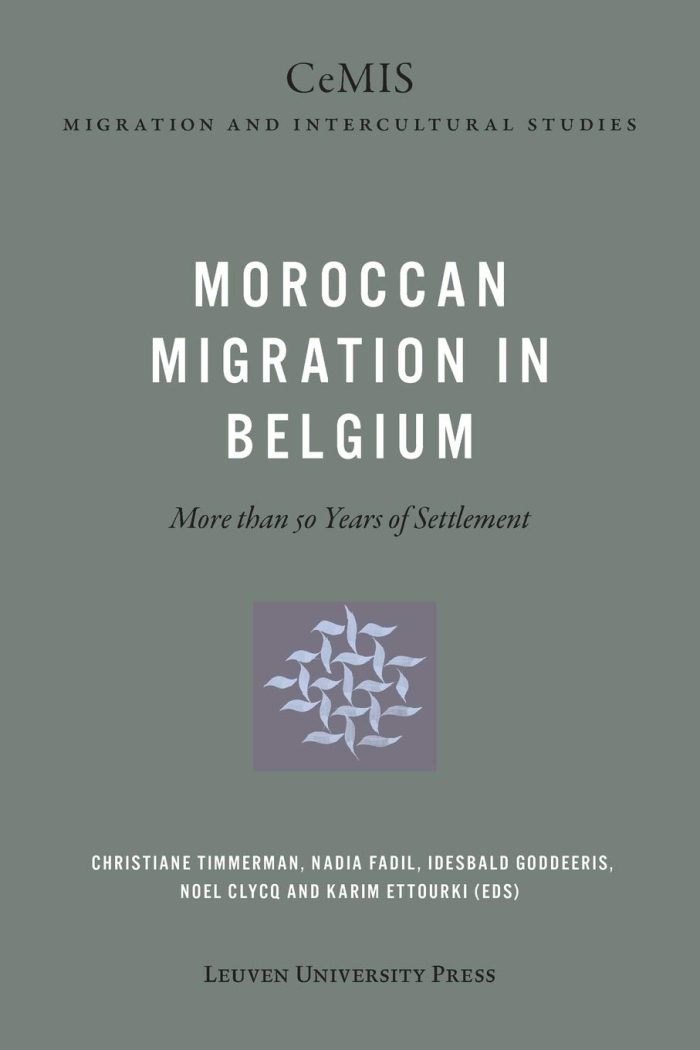 Moroccan Migration in Belgium: More than 50 Years of Settlement Moroccan Migration in Belgium: More than 50 Years of Settlement