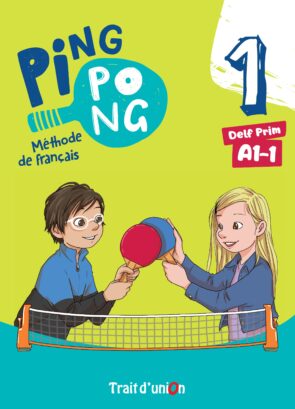 Ping Pong 1 A1.1 Methode de Francais