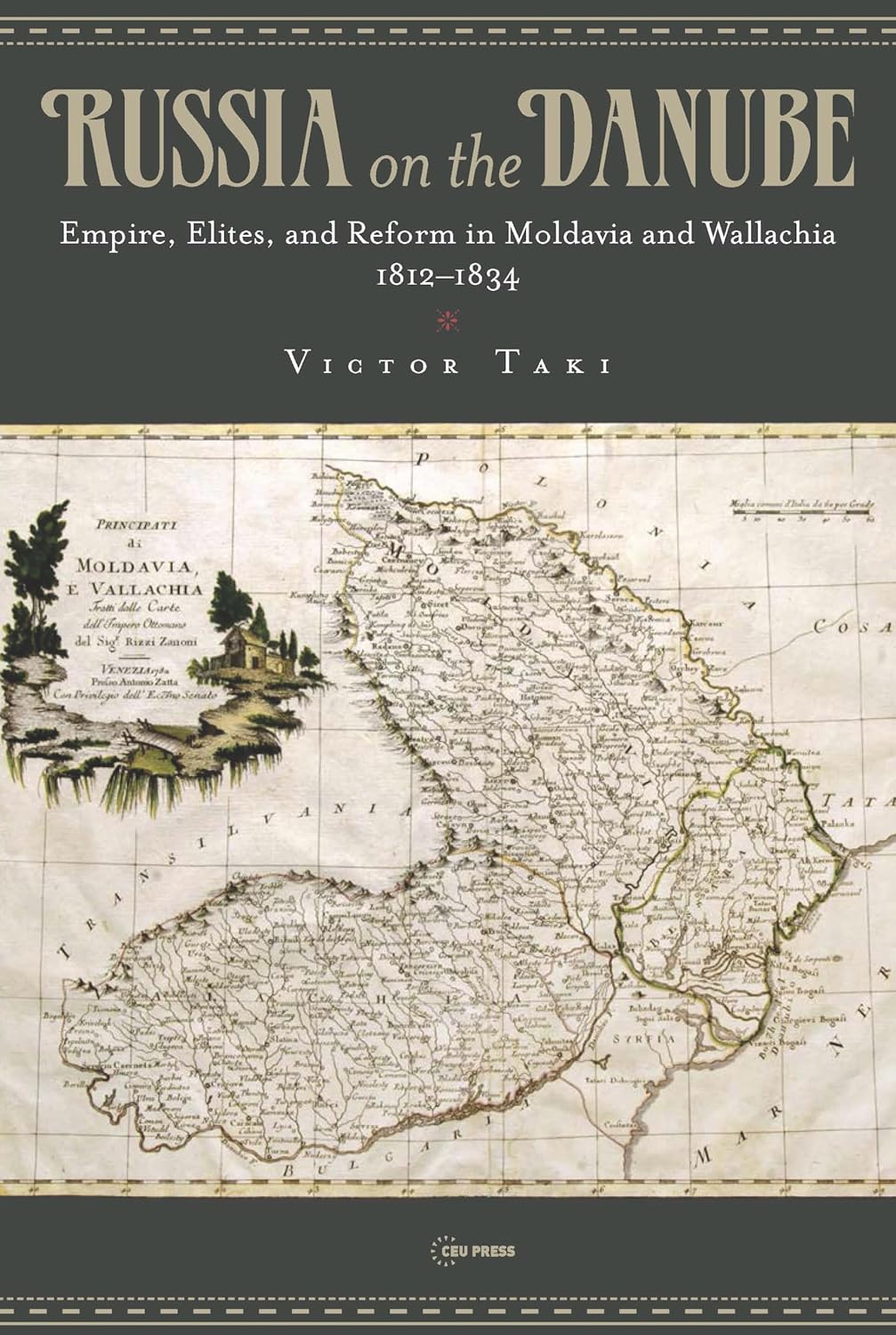 Russia on the Danube Empire, Elites, and Reform in Moldavia and Wallachia, 1812–1834