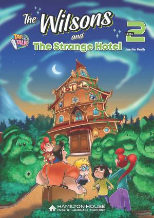 The Wilsons and the Strange Hotel Level 2