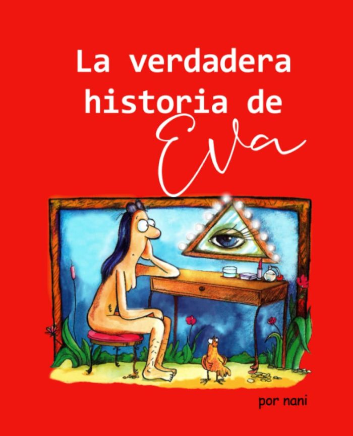 La verdadera historia de Eva La verdadera historia de Eva