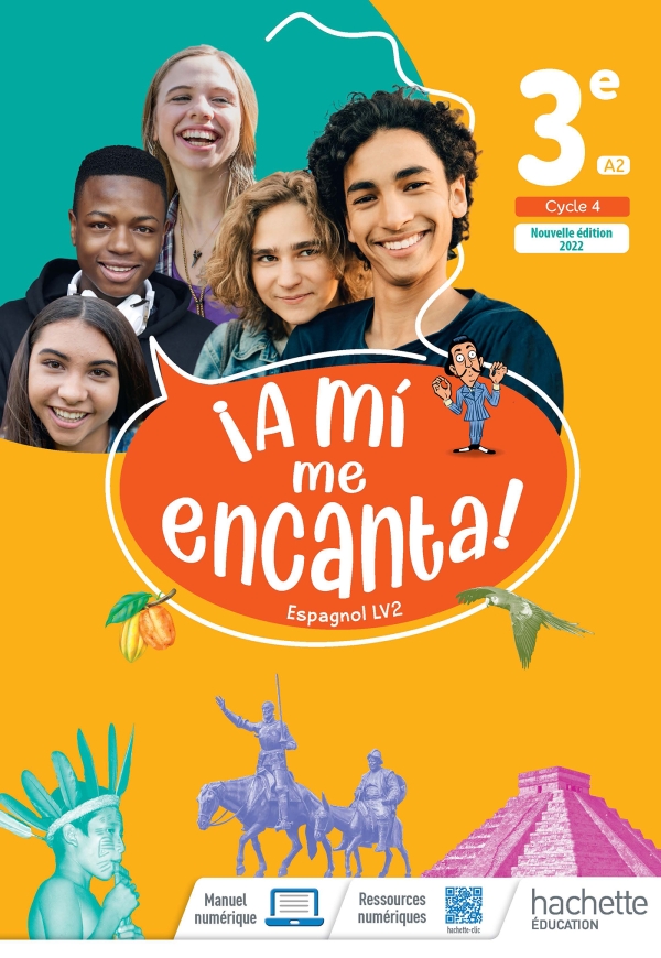 A MI ME ENCANTA CYCLE 4 3E - LIVRE ELEVE - ED. 2022 - HACHET