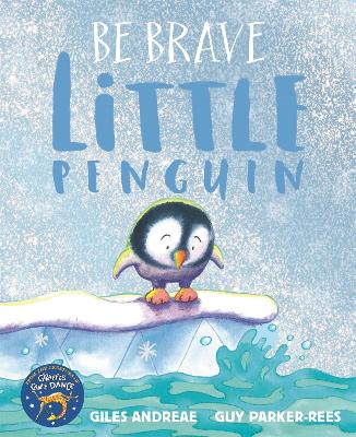 BE BRAVE LITTLE PENGUIN PB - GILES ANDREAE-GUY PARKER-REES