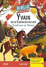 BIBLIOCOLLEGE - YVAIN OU LE CHEVALIER AU LION CHRETIEN DE TR