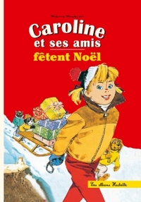 CAROLINE ET SES AMIS FETENT NOEL  HC - PROBST P.