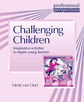 CHALLENGING CHILDREN: IMAGINATIVE ACTIVITIES TO INSPIRE YOUN
