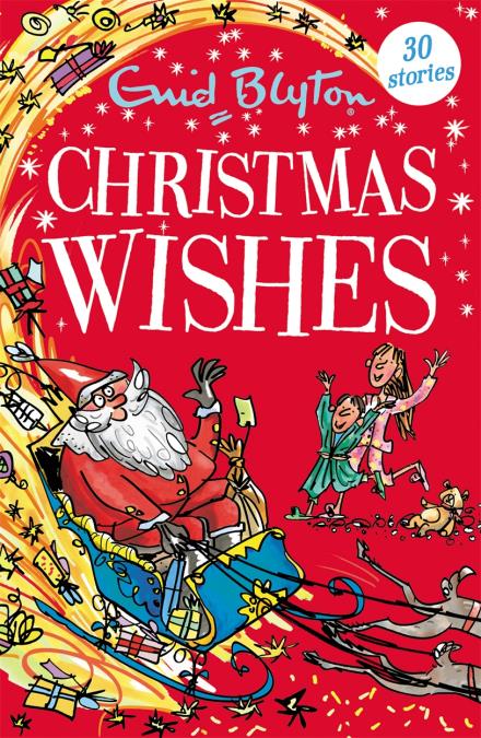CHRISTMAS WISHES: CONTAINS 30 CLASSIC TALES - ENID BLYTON