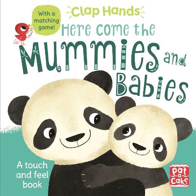 CLAP HANDS: HERE COME THE MUMMIES AND BABIES HC BBK - PAT-A-