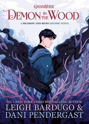 DEMON IN THE WOOD HC - LEIGH BARDUGO-DANI PENDERGAST