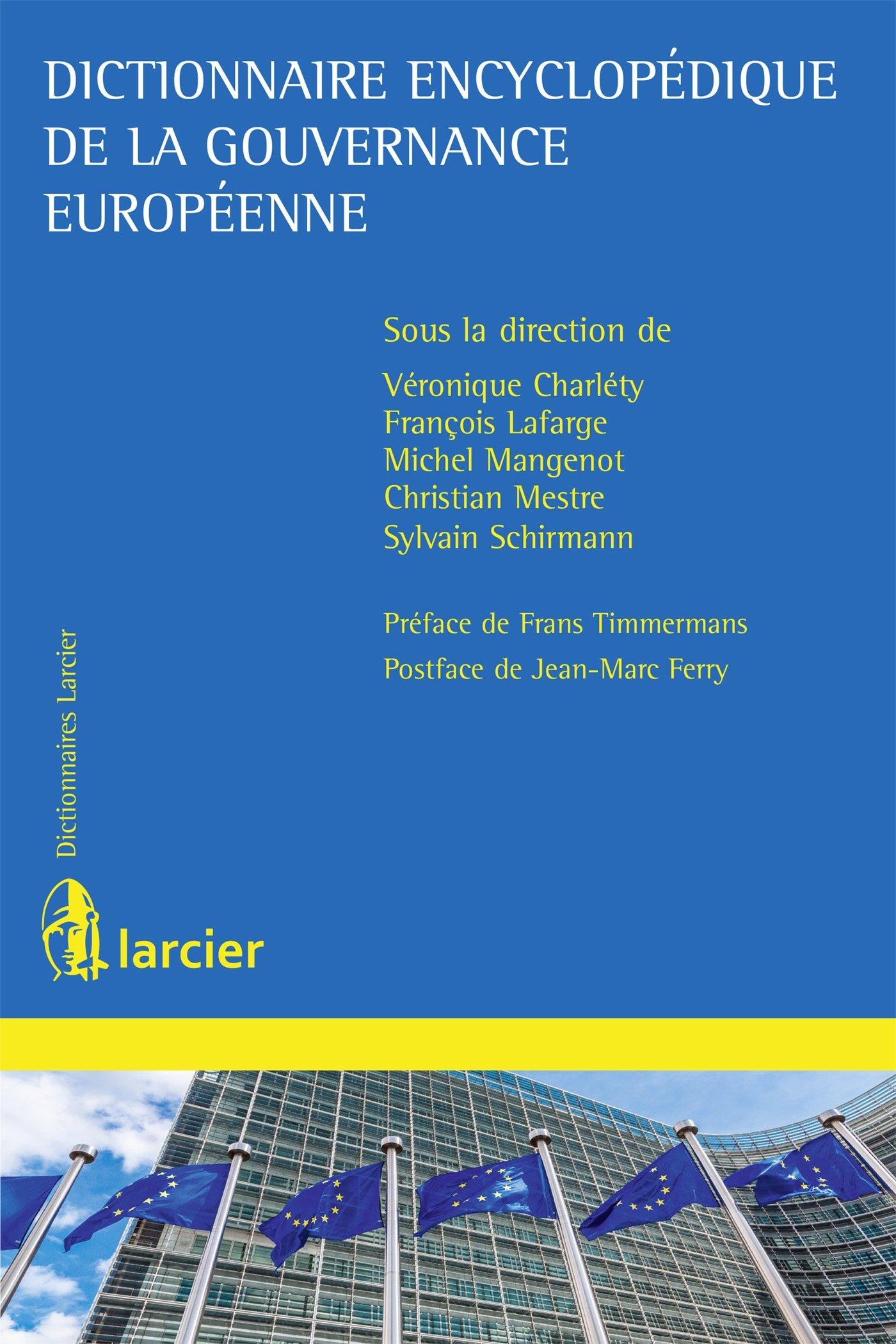 DICTIONNAIRE ENCYCLOPEDIQUE DE LA GOUVERNANCE EUROPEENNE  -