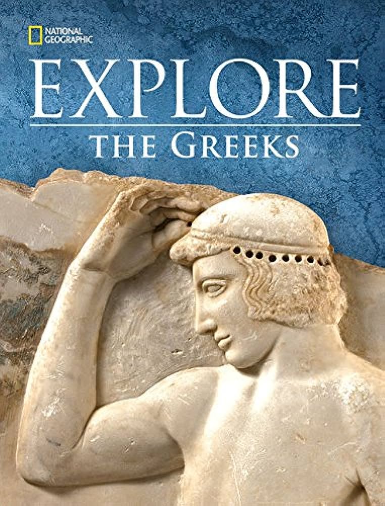 EXPLORE: THE GREEKS - NATIONAL GEOGRAPHIC