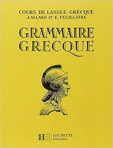 GRAMMAIRE GRECQUE 4E A 1RE - LIVRE DE LELEVE - EDITION 1971