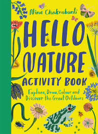 HELLO NATURE ACTIVITY BOOK :EXPLREDRAW COLOU AND DISCOVER TH