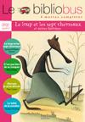 LE BIBLIOBUS : LE LOUP ET LES SEPT CHEVREAUX ET AUTRES HISTO