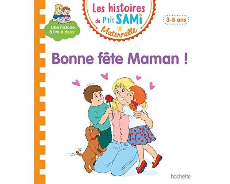 LES HISTOIRES DE PETIT SAMI MATERNELLE - BONNE FETE MAMAN -