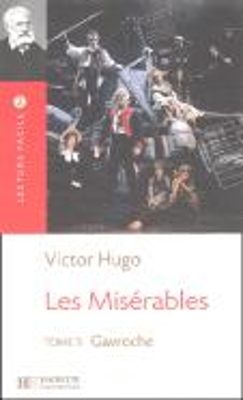 LFF 3: LES MISERABLES TOME 3 : GAVROCHE N/E - VICTOR HUGO