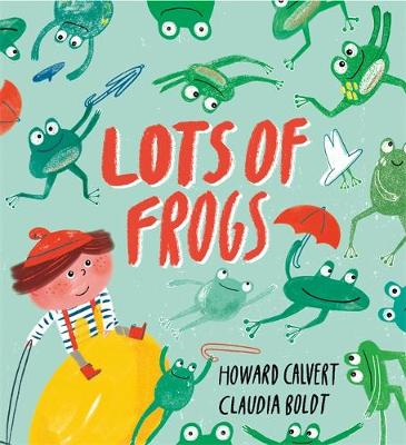 LOTS OF FROGS PB - HOWARD CALVERT-CLAUDIA BOLDT