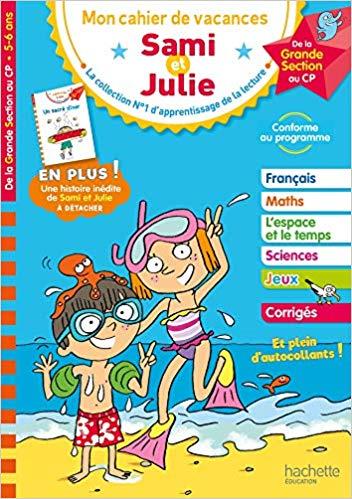 MON CAHIER DE VACANCES SAMI ET JULIE JE ME PREPARE AU CP - N