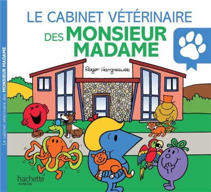 MONSIEUR MADAME - LE CABINET VETERINAIRE DES MONSIEUR MADAME