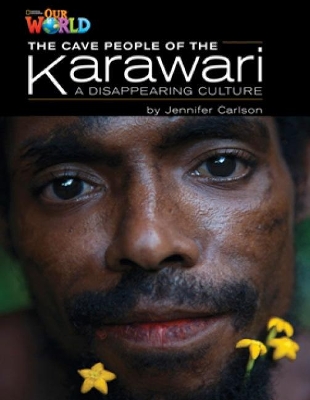 OUR WORLD 5: THE CAVE PEOPLE OF THE KARAWARI - AME - JENNIFE
