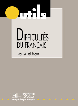 OUTILS - DIFFICULTES DU FRANCAIS - JEAN-MICHEL ROBERT-ROBERT