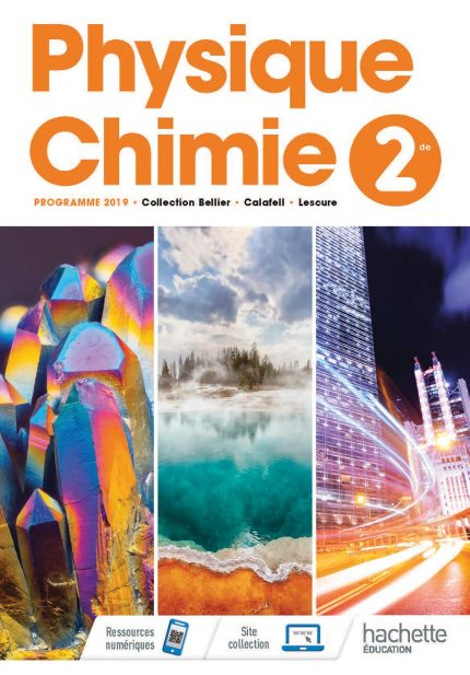 PHYSIQUE/CHIMIE 2NDE - LIVRE ELEVE - ED. 2019 - CALLEA/CARRA