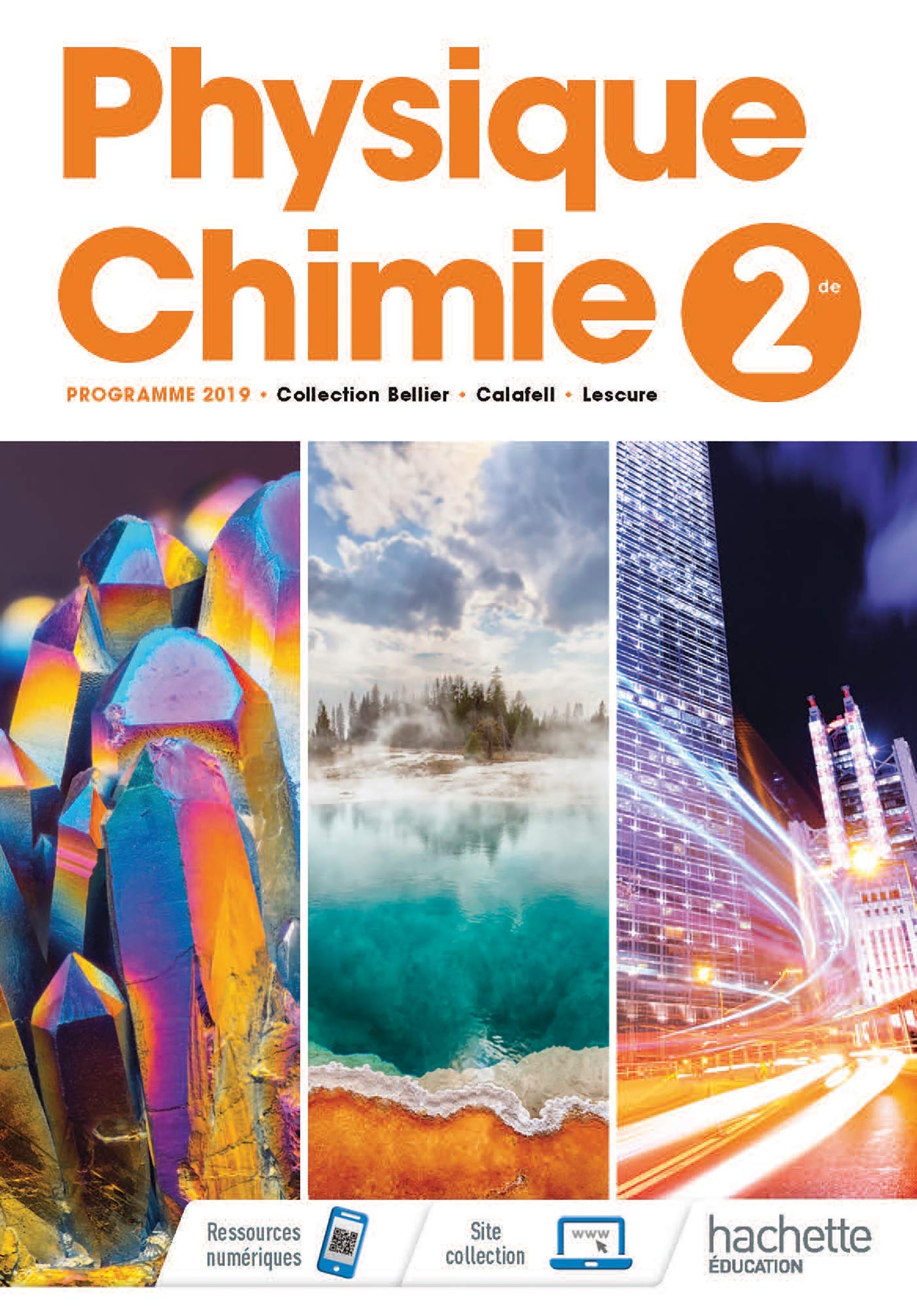 PHYSIQUE/CHIMIE 2NDE - LIVRE ELEVE - ED. 2019 - CALLEA/CARRA