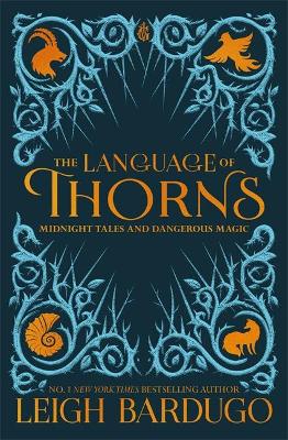 THE LANGUAGE OF THORNS: MIDNIGHT TALES AND DANGEROUS MAGIC -