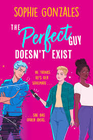 THE PERFECT GUY DOESNT EXIST PB - SOPHIE GONZALES
