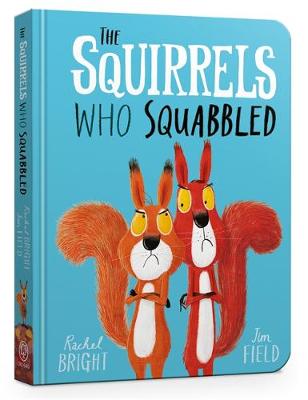 THE SQUIRRELS WHO SQUABBLED HC BBK - RACHEL BRIGHT-JIM FIELD
