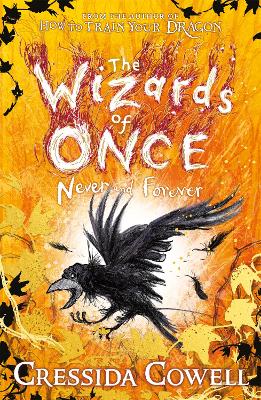THE WIZARDS OF ONCE: NEVER AND FOREVER : BOOK 4 - CRESSIDA C