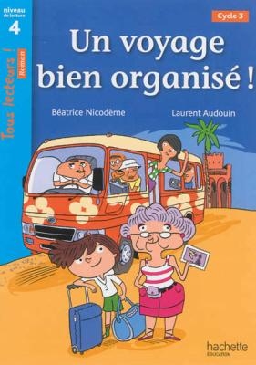 TOUS LECTEURS! 4: UN VOYAGE BIEN ORGANISE! CYCLE 3 PB - BEAT
