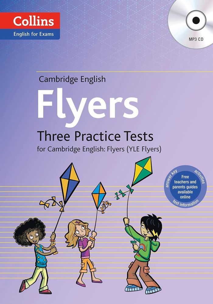 Three Practice Tests for Cambridge English: Flyers (YLE Flyers) Three Practice Tests for Cambridge English: Flyers (YLE Flyers)