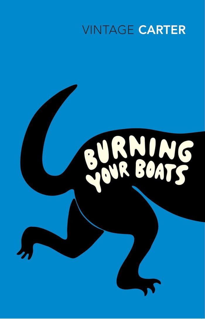 Burning Your Boats: Collected Short Stories Burning Your Boats: Collected Short Stories