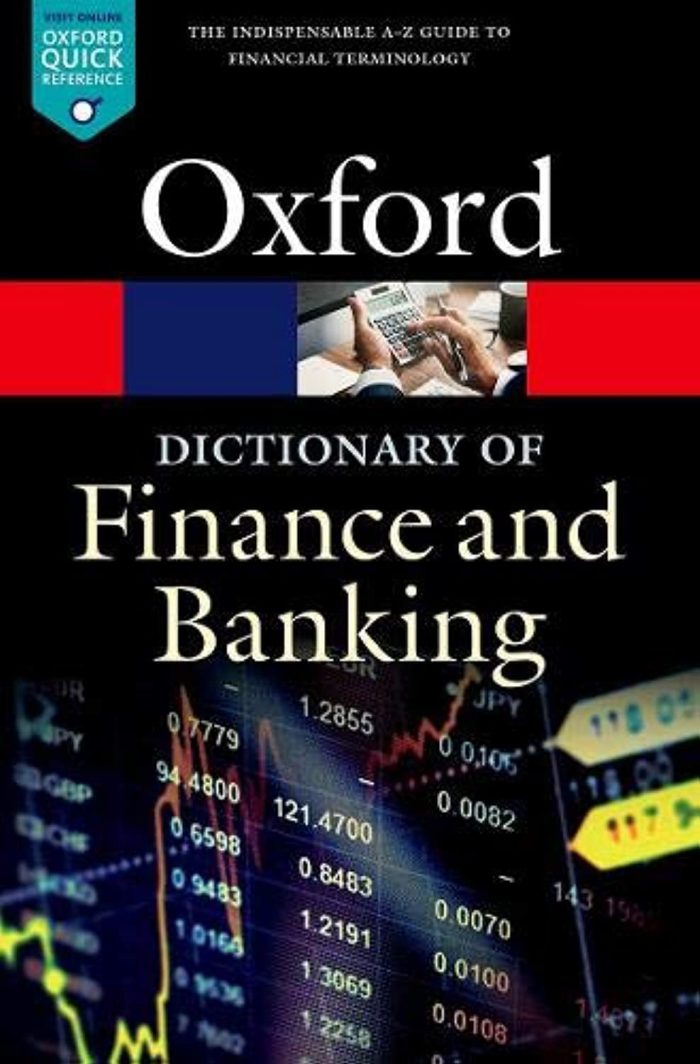 A Dictionary of Finance and Banking A Dictionary of Finance and Banking