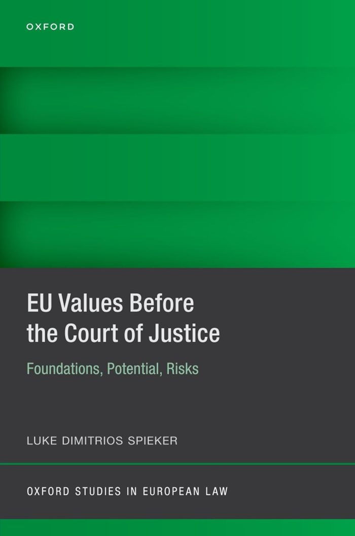 EU Values Before the Court of Justice: Foundations, Potential, Risks EU Values Before the Court of Justice: Foundations, Potential, Risks