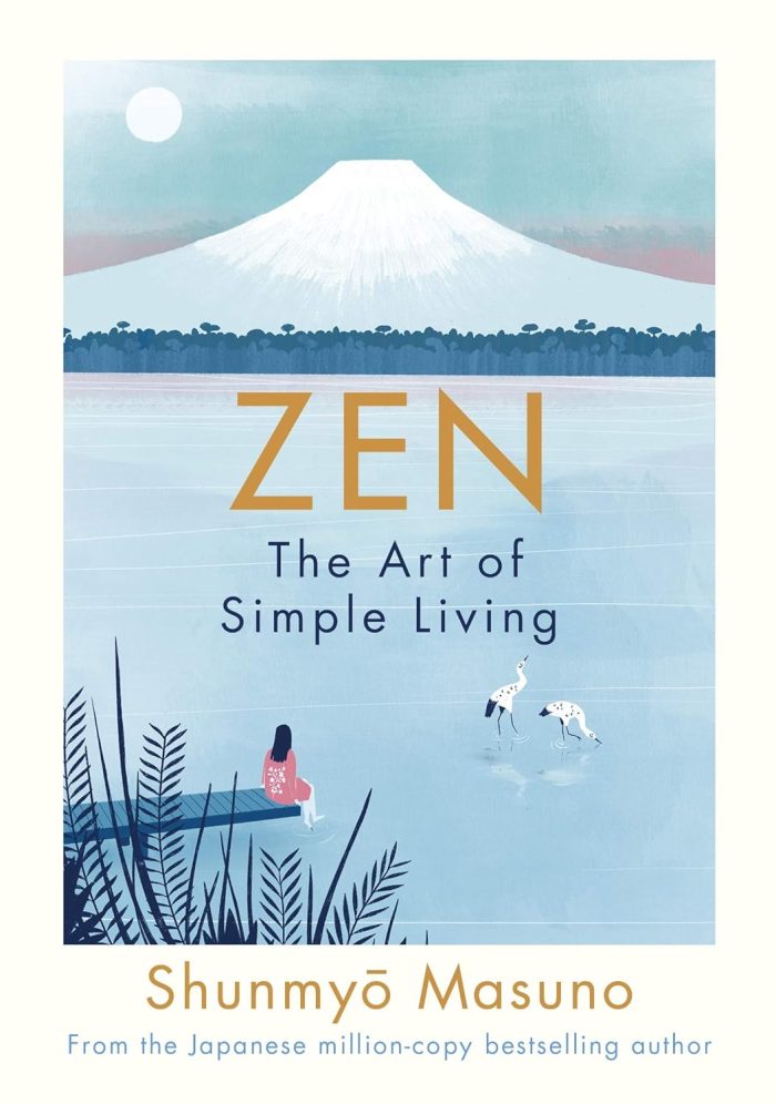 ZEN: The Art of Simple Living ZEN: The Art of Simple Living