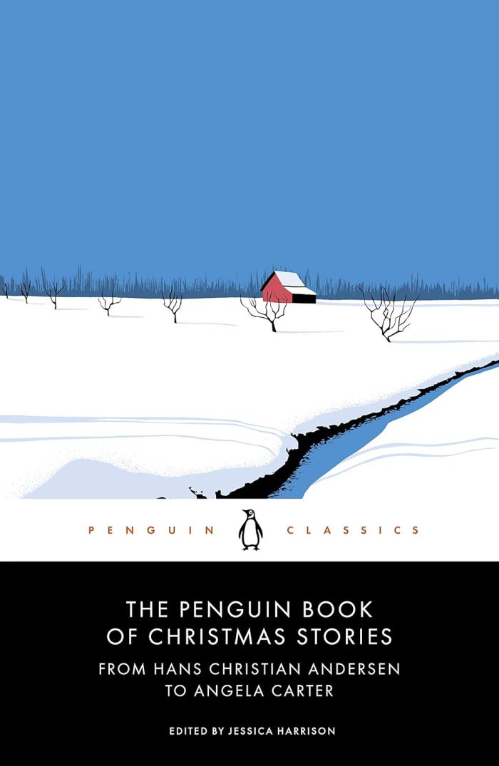 The Penguin Book of Christmas Stories: From Hans Christian Andersen to Angela Carter The Penguin Book of Christmas Stories: From Hans Christian Andersen to Angela Carter