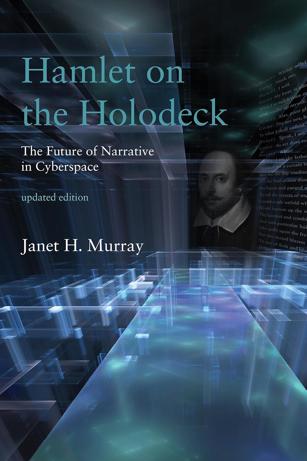 Hamlet on the Holodeck The Future of Narrative in Cyberspace