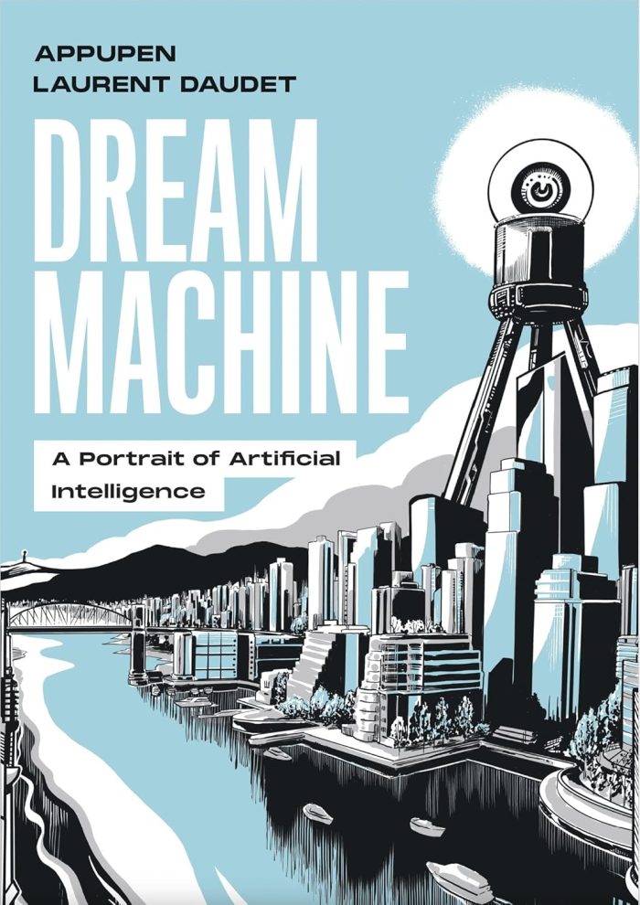 Dream Machine A Portrait of Artificial Intelligence Dream Machine A Portrait of Artificial Intelligence