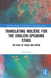 Translating Moliere for the English-speaking Stage The Role of Verse and Rhyme