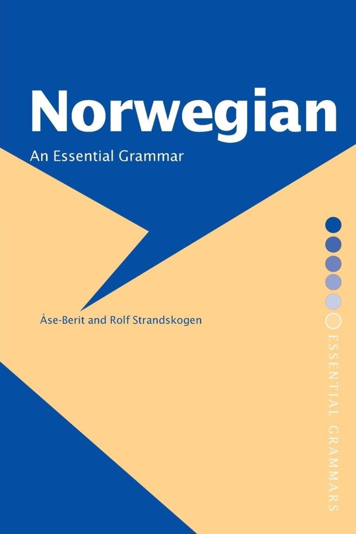 Norwegian: An Essential Grammar Norwegian: An Essential Grammar