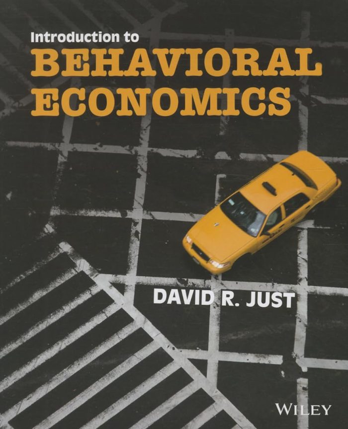 Introduction to Behavioral Economics Introduction to Behavioral Economics
