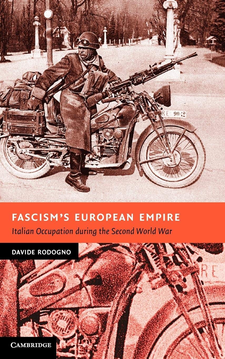 Fascism's European Empire: Italian Occupation during the Second World War (hardcover)