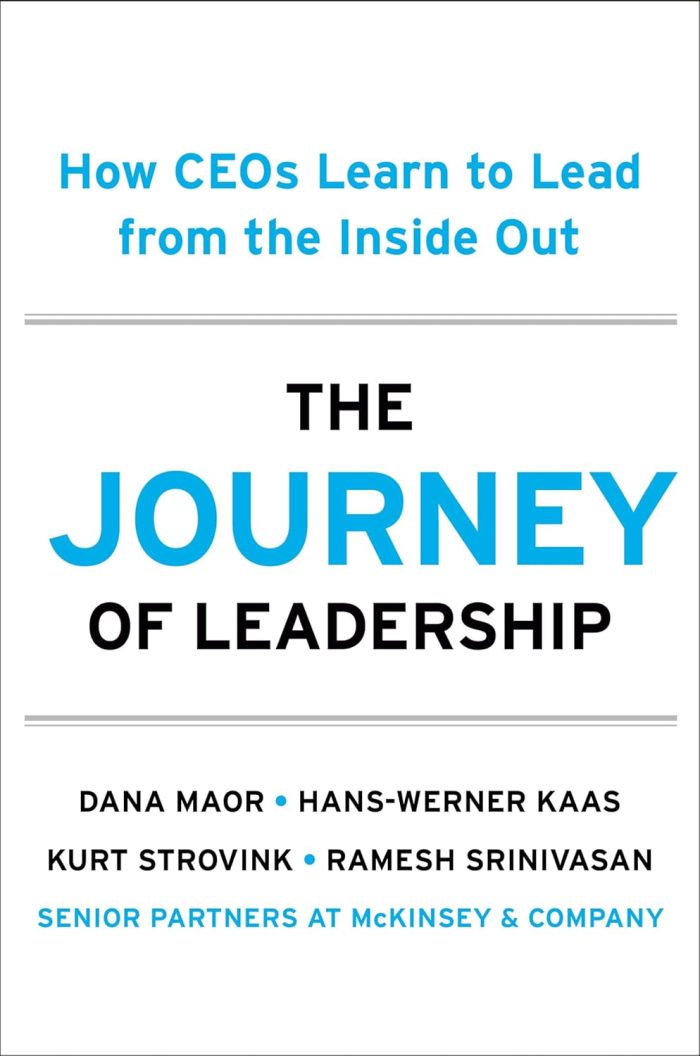 The Journey of Leadership: How CEOs Learn to Lead from the Inside Out (hardcover) The Journey of Leadership: How CEOs Learn to Lead from the Inside Out (hardcover)