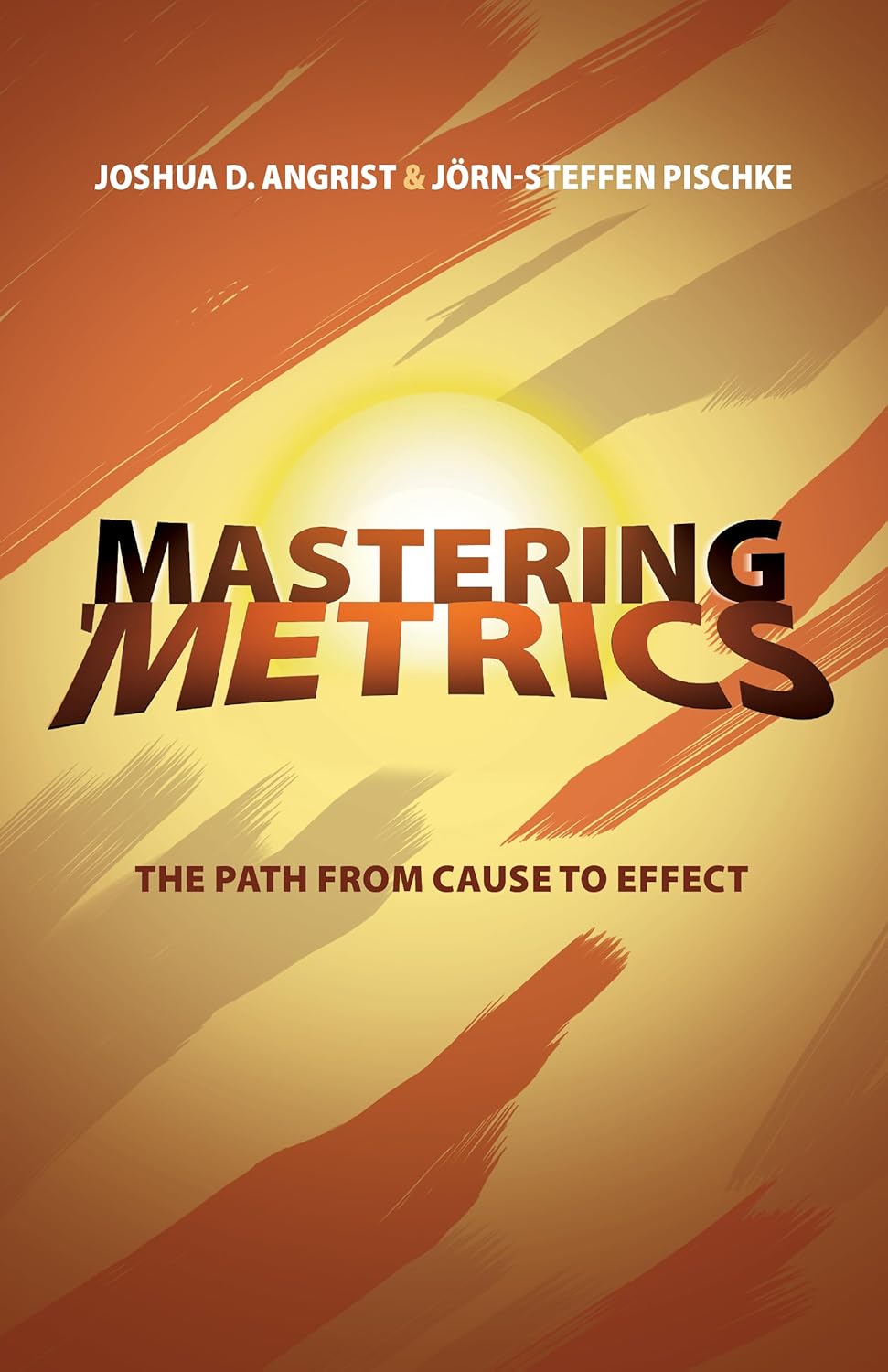 Mastering 'Metrics The Path from Cause to Effect