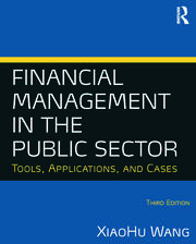 Financial Management in the Public Sector Tools, Applications and Cases