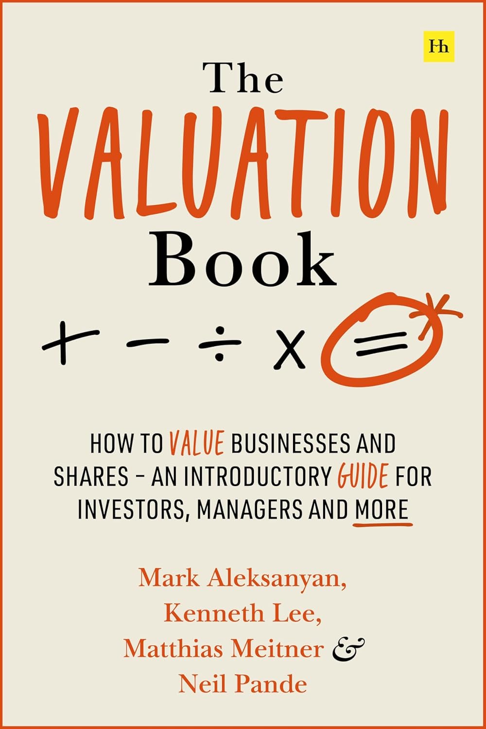 The Valuation Book: How to Value Businesses and Shares – an Introductory Guide for Investors, Managers and More