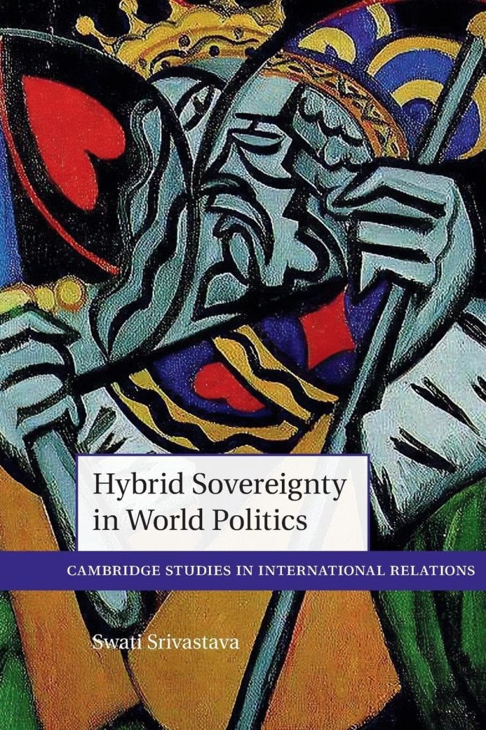 Hybrid Sovereignty in World Politics Hybrid Sovereignty in World Politics