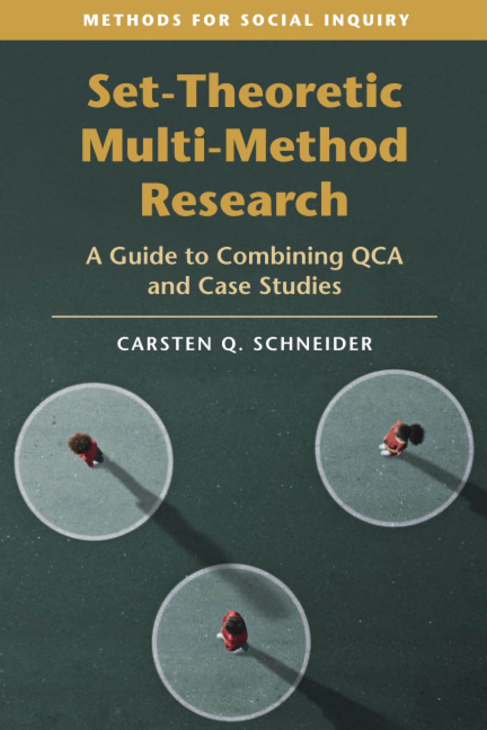 Set-Theoretic Multi-Method Research: A Guide to Combining QCA and Case Studies
